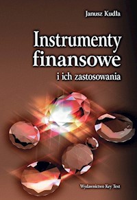 Instrumenty finansowe  i ich zastosowania - Kudła Janusz - książka