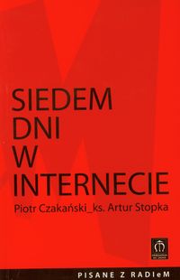 Siedem dni w internecie - Czakański Piotr, Stopka Artur - książka