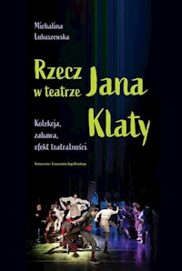 Rzecz w teatrze Jana Klaty - Lubaszewska Michalina - książka