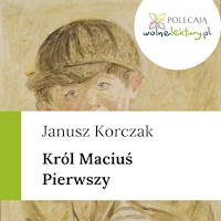 Król Maciuś Pierwszy - Janusz Korczak - ebook + audiobook