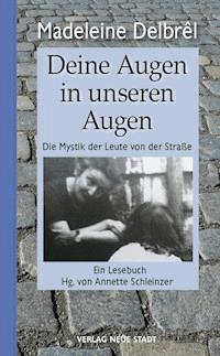 Deine Augen in unseren Augen - Madeleine Delbrêl - ebook