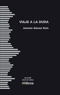 Viaje a La Duda - Antonio Gómez Rufo - ebook