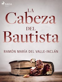 La cabeza del bautista - Ramón María del Valle-Inclán - ebook