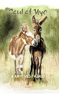 Seul et Myo - Jean-Yves Pajaud - ebook