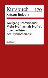 Mehr Hofnarr als Hofrat - Wolfgang Schmidbauer - ebook