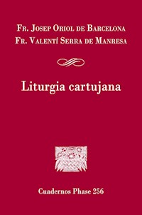Liturgia cartujana - Fr. Josep Oriol de Barcelona - ebook