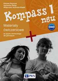 Kompass 1 neu Nowa edycja Materiały ćwiczeniowe - Sibiga Agnieszka, Reymont Elżbieta, Jezierska-Wiejak Małgorzata - książka