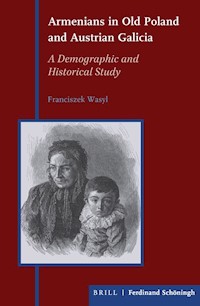 Armenians in Old Poland and Austrian Galicia: A Demographic and Historical Study - Franciszek Wasyl - książka