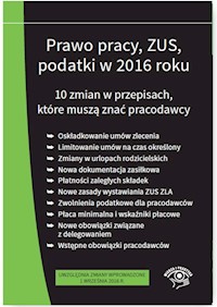 Prawo pracy ZUS podatki w 2016 r. 10 zmian w przepisach - stan prawny na wrzesień 2016 - zbiorowa praca - książka