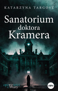 Sanatorium doktora Kramera - Katarzyna Targosz - ebook + książka