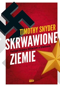 Skrwawione ziemie - Timothy Snyder - książka