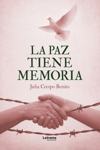 La paz tiene memoria - Julia Crespo Benito - ebook