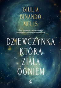 Dziewczynka, która ziała ogniem - Gulia Binando Melis - ebook