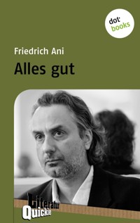 Alles gut - Literatur-Quickie - Ani Friedrich - ebook