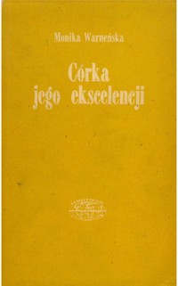 Córka jego ekscelencji - Monika Warneńska - ebook