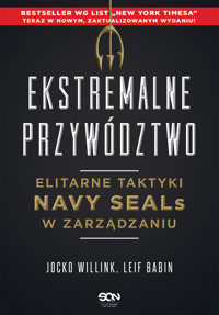 Ekstremalne przywództwo. Elitarne taktyki Navy SEALs w zarządzaniu - Jocko Willink, Leif Babin - książka