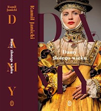 Damy złotego wieku - Kamil Janicki - ebook + książka