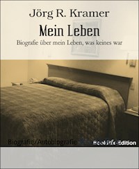 Mein Leben - Jörg R. Kramer - ebook