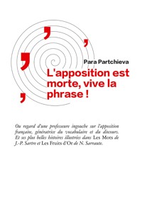 L'apposition est morte, vive la phrase - Para Partchieva - ebook