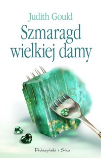 Szmaragd wielkiej damy - Judith Gould - ebook