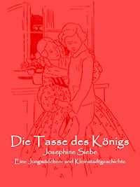 Die Tasse des Königs - Josephine Siebe - ebook