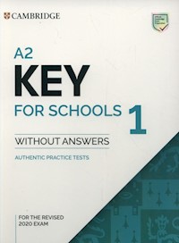 A2 Key for Schools 1 for the Revised 2020 Exam Authentic Practice Tests - - książka
