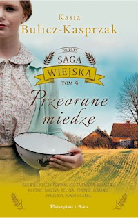 Przeorane miedze - Kasia Bulicz-Kasprzak - ebook + audiobook + książka