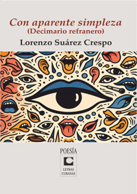 Con aparente simpleza: Decimario refranero - Lorenzo Suárez Crespo - ebook