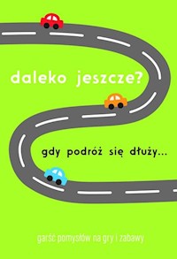 Daleko jeszcze Gdy podróż się dłuży -  - książka