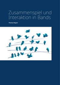 Zusammenspiel und Interaktion in Bands - Thomas Bugert - ebook