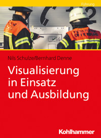 Visualisierung in Einsatz und Ausbildung - Bernhard Denne - ebook
