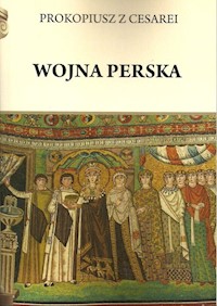 Wojna perska Prokopiusz z Cesarei - Henryk Pietruszczak - książka