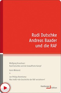 Rudi Dutschke Andreas Baader und die RAF - Wolfgang Kraushaar - ebook