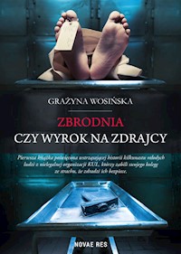 Zbrodnia czy wyrok na zdrajcy - Grażyna Wosińska - książka