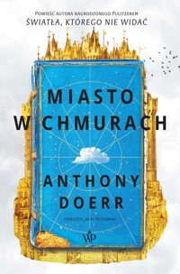 Miasto w chmurach - Anthony Doerr - ebook + książka