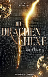 Die Drachenhexe (Band 1): Licht und Schatten - J. K. Bloom - ebook