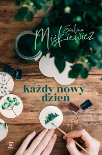 Każdy nowy dzień - Ewelina Miśkiewicz - ebook + książka