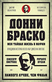 Донни Браско: моя тайная жизнь в мафии. - Ричард Вудли - ebook