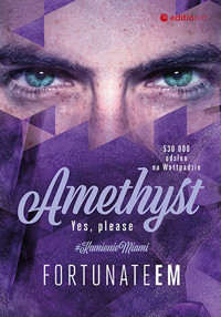 Amethyst. Yes, please. Seria Kamienie Miami - FortunateEm - ebook + audiobook + książka