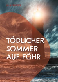 Tödlicher Sommer auf Föhr - Ulla Fichtner - ebook