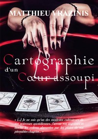 Cartographie d'un coeur assoupi - Matthieu Vrazinis - ebook