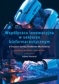 Współpraca innowacyjna w sektorze biofarmaceutycznym w krajach Europy Środkowo-Wschodniej - Puślecki Łukasz - książka