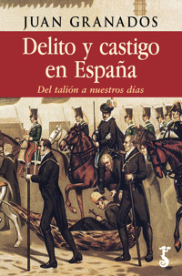 Delito y castigo en España - Juan Granados - ebook