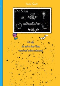 Die Schule der außerirdischen Hohlköpfe - Linda Gaube - ebook