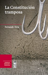La Constitución tramposa - Fernando Atria - ebook