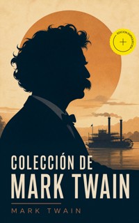 Colección de Mark Twain (Anotado) - Mark Twain - ebook