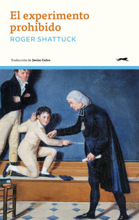 El experimento prohibido - Roger Shattuck - ebook