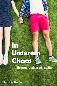 In unserem Chaos - Patricia Dohle - ebook