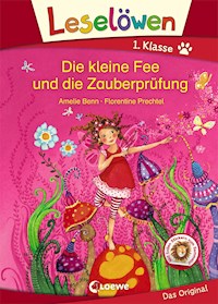 Leselöwen 1. Klasse - Die kleine Fee und die Zauberprüfung - Amelie Benn - ebook