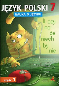 Język polski 7 Nauka o języku Część 1 Ćwiczenia - Borys Piotr, Chwastniewska Danuta, Gorzałczyńska-Mróz Agnieszka, Halasz Anna, Różek Danuta, Szulc Maciej - książka